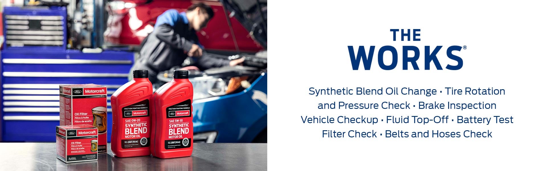 The Works&reg; includes: Synthetic Blend Oil Change; Tire Rotation and Pressure Check; Brake Inspection; Vehicle Checkup; Fluid Top-Off; Battery Test; Filter Check; Belts and Hoses Check. Click to print this offer.